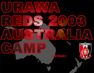 URAWA REDS 2003 AUSTRALIA CAMP
