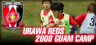 URAWA REDS 2008 GUAM CAMP