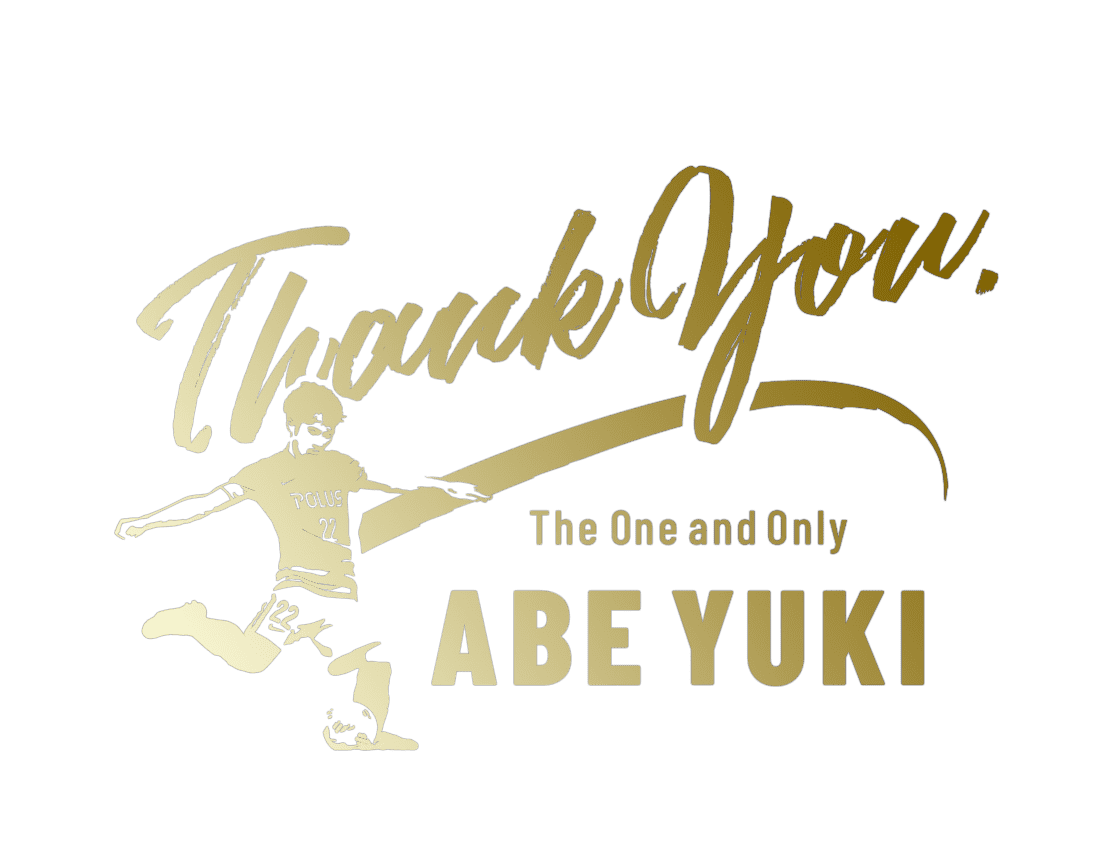 Thank you. The One and Only. ABE YUKI